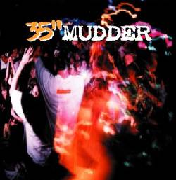 35 Inch Mudder : 35 Inch Mudder